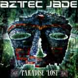 Aztec Jade - Paradise Lost